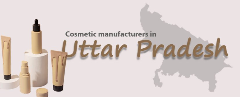 Cosmetic manufacturers in Uttar Pradesh